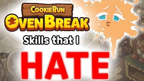 Cookie Run: Ovenbreak Skills that I HATE