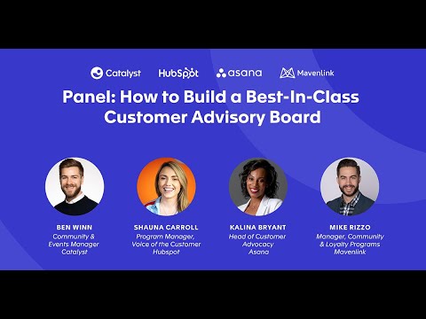 Panel: How to Build a Best-in-Class Customer Advisory Board