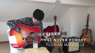 Florian Maleville - I'll Never Forget (Gibson Hummingbird 2018)