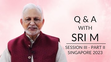 Full Video | Q&A with Sri M | Session 3 - Part 2 | Singapore 2023