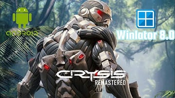 Crysis 1 Winlator 8.0 (Windows Emulator) Android Gameplay walkthrough part 1 Test (Pcoo F5) 7+ gen 2