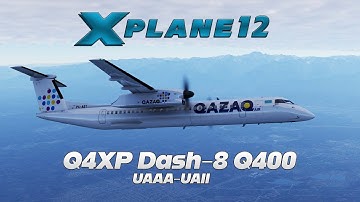 X-Plane 12 | Q4XP Dash-8 Q400 | UAAA-UAII | Ultra Graphics