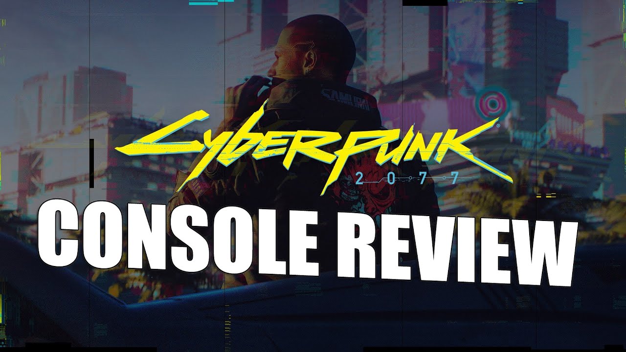 Cyberpunk 2077 Console Review - A Colossal Disappointment