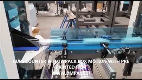 CUPS COUNTER & BOX MOTION FLOWPACK PE PRINTED FILM,  MACHINERY, PACKAGING COMPANY , AUTOMATIC