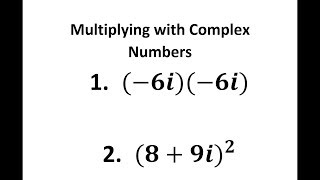 Multiplying with Complex Numbers
