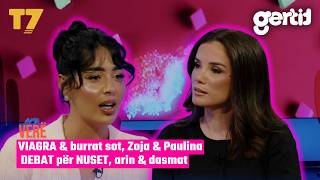 VIAGRA & burrat sot, Zoja & Paulina DEBAT për NUSET, arin & dasmat | Era Verë | T7