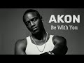 Akon  be with you hq audio