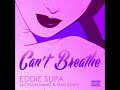 eddie supa - Can&#39;t Breathe (featuring Jackson Wang &amp; Stan Sono)