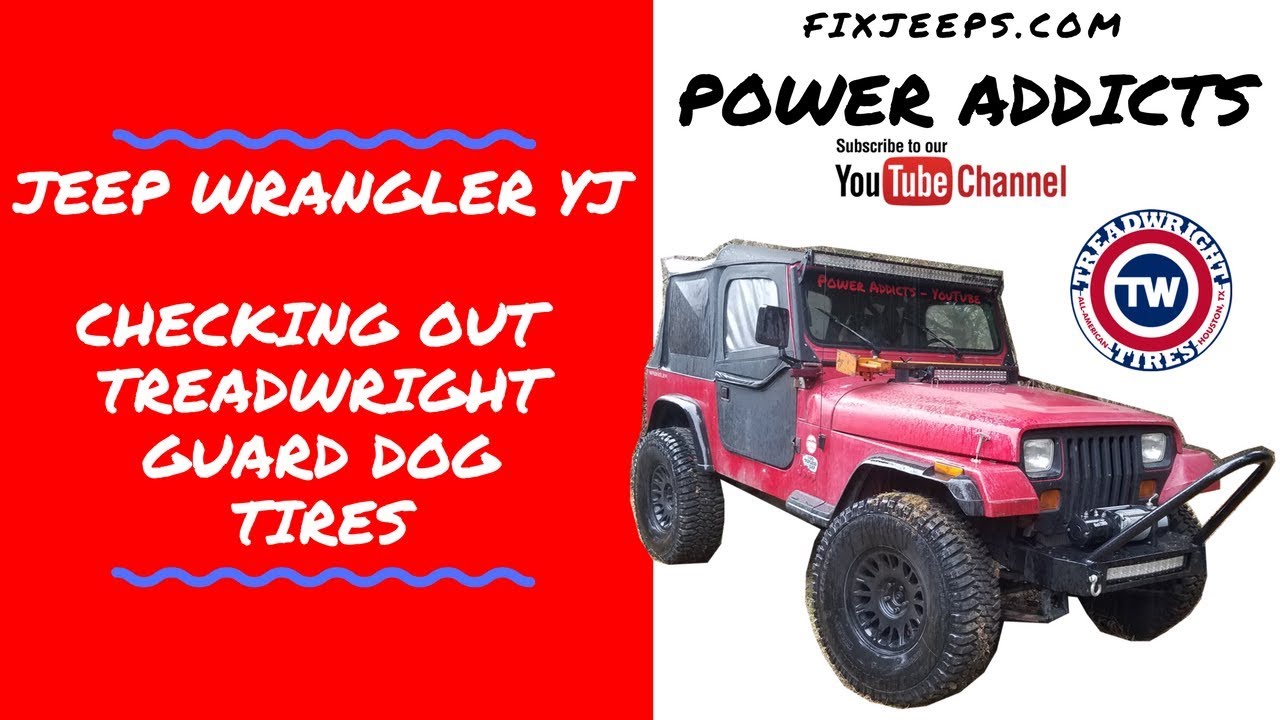 Jeep Wrangler YJ - Rolling on Treadwright Tires. Retreads vs New? Well, they are actually remolded.