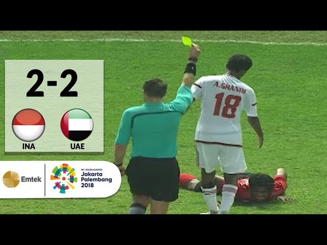Full Highlights Sepak Bola Indonesia (2) vs (2) United Arab Emirates | Asian Games 2018 class=