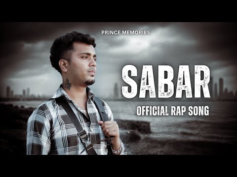 Sabar | Prince Memories | Hindi Rap Song ( Official Music Video )
