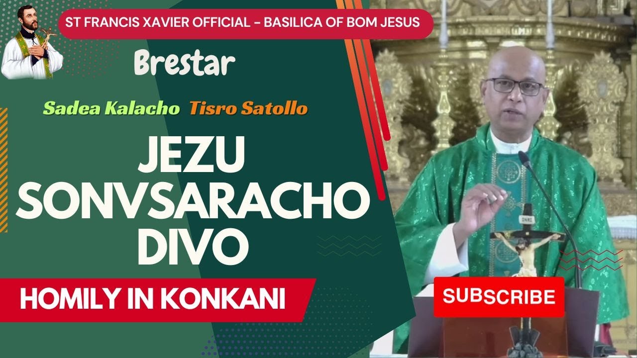 Jezu Sonvsaracho Divo 🙏 Konkani Homily - Basilica of Bom Jesus, Old Goa 