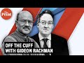 OffTheCuff with FT Chief Foreign Affairs Commentator Gideon Rachman: why he compares Modi &  Erdogan