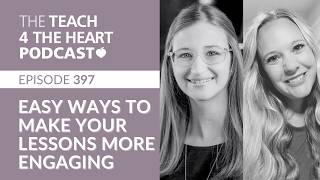 Episode 397: Easy Ways to Make Your Lessons More Engaging