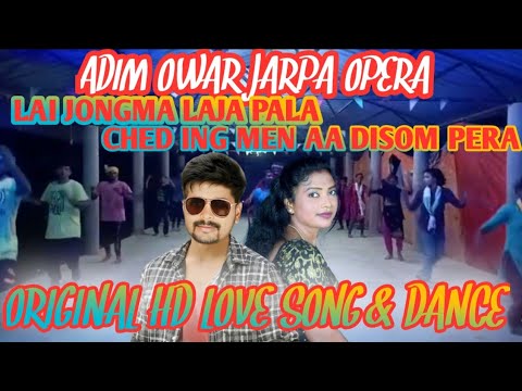 ADIM OWAR JARPA OPERA ORIGINAL LOVE SONG  DANCE 2023 24