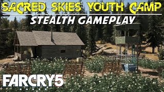 Liberate Sacred Skies Youth Camp Undetected (Stealth Gameplay) Henbane River Cult Outpost, Far Cry 5