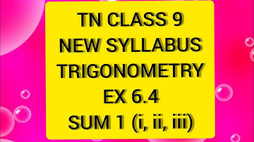 TN Class 9 Maths New Syllabus Trigonometry Ex 6.4 Sum 1 (i, ii, iii)