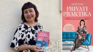A. Dilienės Knygos Privati Praktika. Psichoterapeuto Užrašai Pristatymas