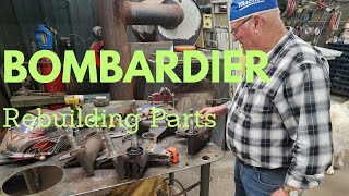 REBUILDING AND REPAIRING OLD PARTS | BOMBARDIER