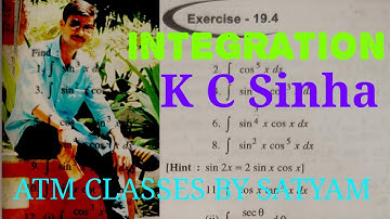 Integration K C Sinha class 12 Ex 19.4 theory