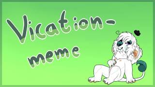 Vacation - meme @UsaretamaSai