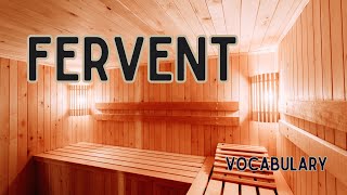What is the meaning of Fervent?