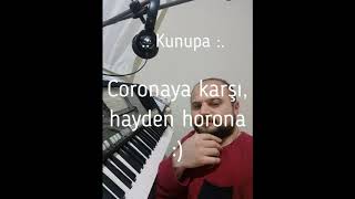 kunupa coronaya karsi horona