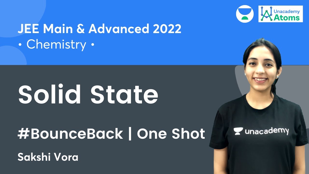 Solid State | One Shot | #BounceBack Series | Unacademy Atoms | Sakshi Vora