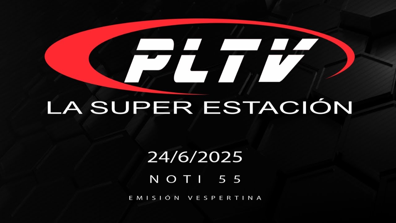 NOTI 55 EMISIÓN MATUTINA | 25/06/2025