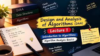 Introduction to Algorithms | DAA Lecture 1 | Algorithm Analysis Basics