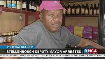 Stellenbosch deputy mayor arrested