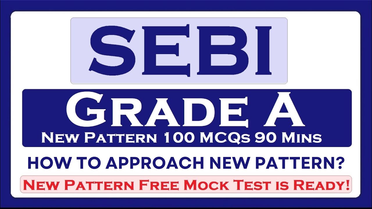 Sebi Paper Pattern SEBI Grade A New Pattern 90 Mins and 100 MCQs! - YouTube
