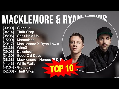 M.a.c.k.l.e.m.o.r.e & R.y.a.n L.e.w.i.s Greatest Hits ~ Top 100 Artists To Listen in 2023