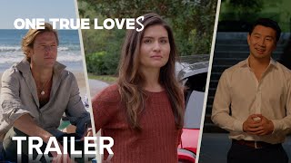 ONE TRUE LOVES | Official Trailer | Paramount Movies
