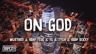 Video thumbnail of "Mustard – On GOD ft. A$AP Ferg, YG, Tyga, A$AP Rocky (Lyrics)"