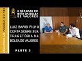 8 DÉCADAS DO MITO DA BOLSA DE VALORES LUIZ BARSI FILHO - PARTE 2
