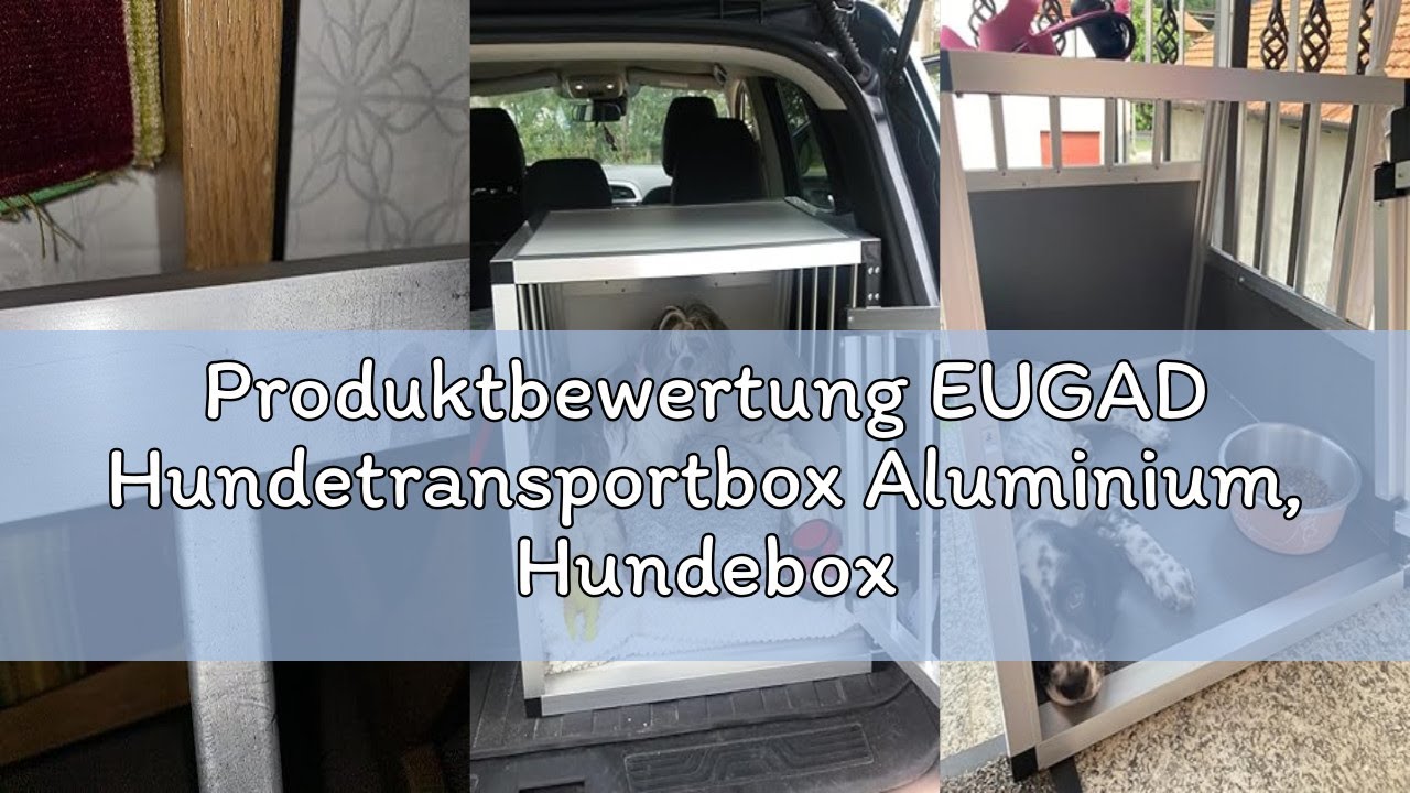 Produktbewertung EUGAD Hundetransportbox Aluminium, Hundebox Auto Kofferraum für Klein Mittel Hunde,
