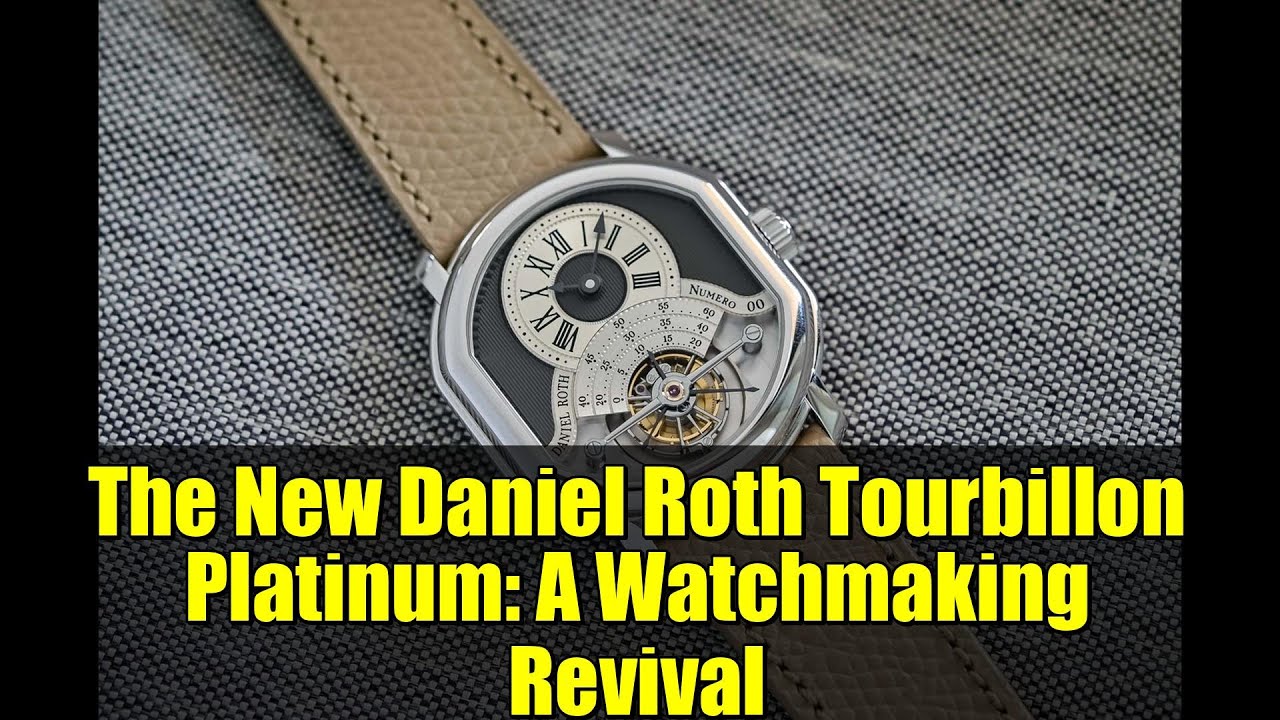 The New Daniel Roth Tourbillon Platinum: A Watchmaking Revival