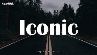Simple Plan feat. Jax - Iconic [Lyrics] Resimi