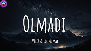 Velet Ft Ece Mumay ╸Olmadı /