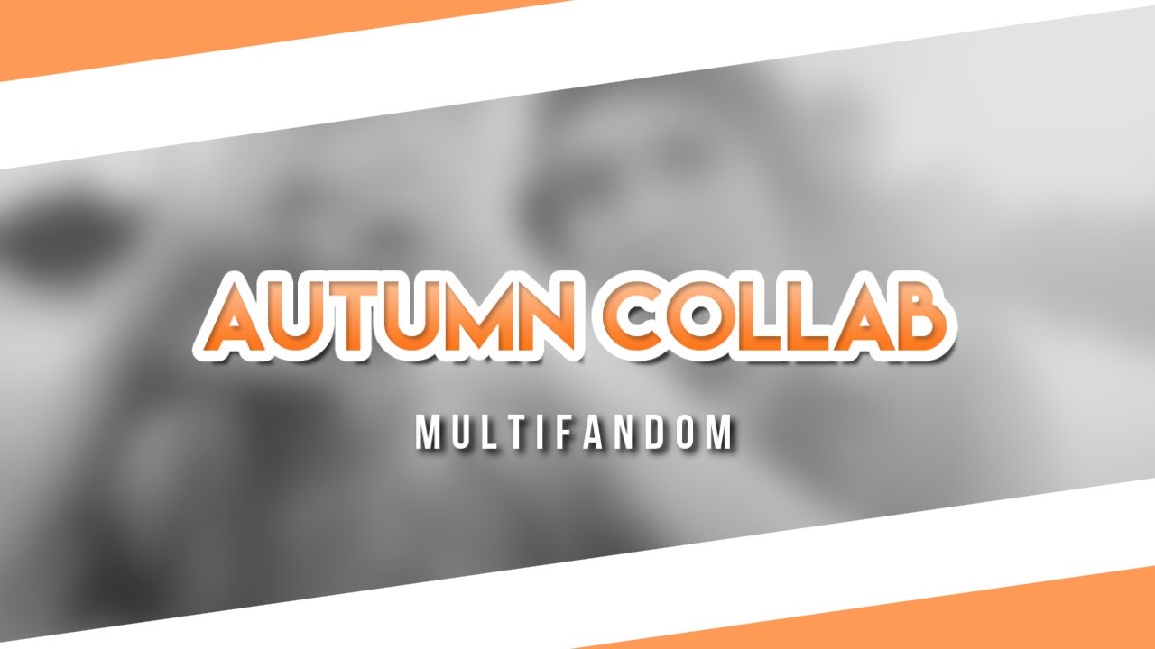 HAPPY AUTUMN | multicollab