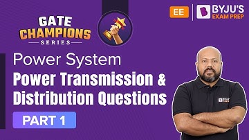 Power Transmission and Distribution Questions & Concepts (Part-1) | Power System | GATE 2023 EE Exam