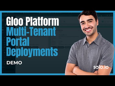 Gloo Platform Multi-Tenant Portal Deployments | Gloo Platform Demo