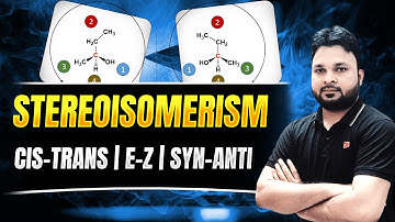 #1 UNIT-06 | STEREOISOMERISM | Geometrical Isomers, Cis Trans & Conditions for Cis-Trans