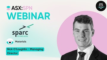 Sparc Technologies (ASX:SPN) | Webinar with Nick O
