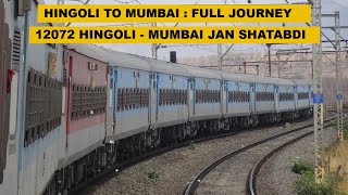 Hingoli To Mumbai : Full Journey : 12072 Hingoli (Deccan)  Mumbai CSMT Jan Shatabdi Express