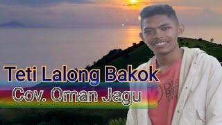 Lagu Manggarai ||Teti Lalong Bakok|| Cov. Oman Jagu