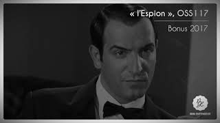 Bon Entendeur : &quot;l&#39;Espion&quot;, OSS 117, Mixtape Bonus