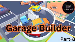 Garage Builder Gameplay Walkthrough Part 7 Android Casual - Simulation Game.