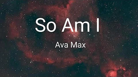 Ava Max - So Am I (Lyrics)